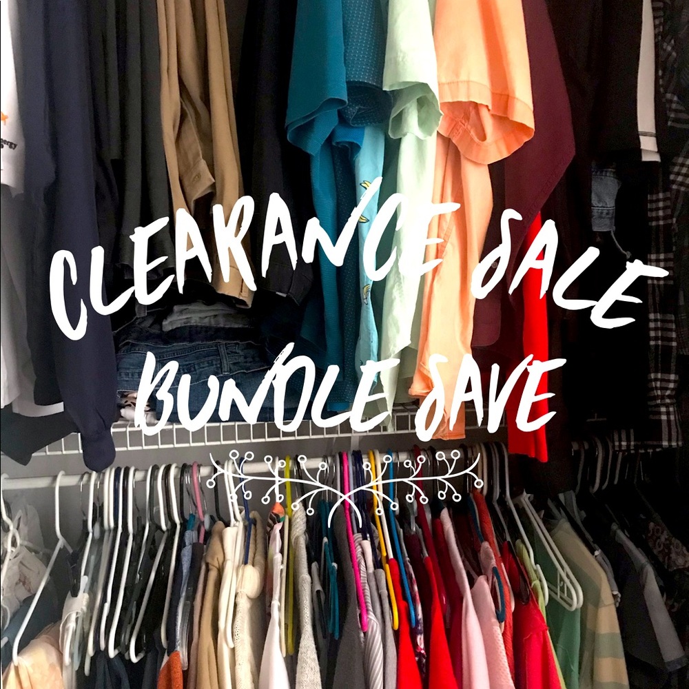 Clearance Sale All Must Go!